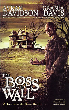 The Boss in the Wall:  A Treatise on the House Devil