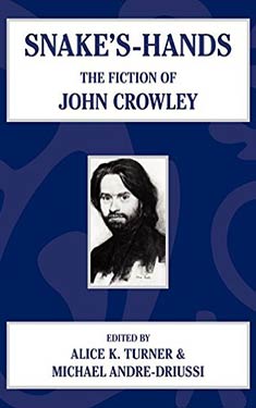 Snake's Hands:  The Fiction of John Crowley