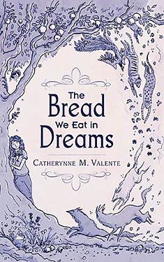 The Bread We Eat in Dreams