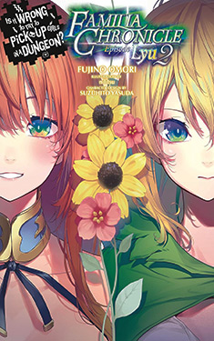 Is It Wrong to Try to Pick Up Girls in a Dungeon? Familia Chronicle, Vol. 3: Episode Lyu 2