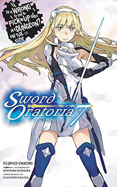 Is It Wrong to Try to Pick Up Girls in a Dungeon? On the Side: Sword Oratoria, Vol. 7