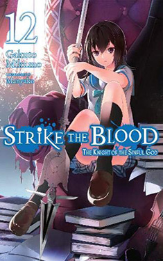 Strike the Blood, Vol. 12:  The Knight of the Sinful God