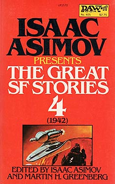 Isaac Asimov Presents The Great SF Stories 4 (1942)