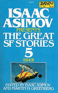 Isaac Asimov Presents The Great SF Stories 5 (1943)