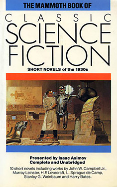 The Mammoth Book of Classic Science Fiction:  Short Novels of the 1930s