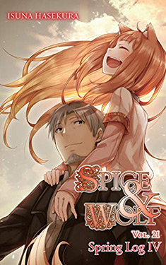 Spice and Wolf 21:  Spring Log IV