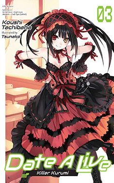 Date A Live, Vol. 3:  Killer Kurumi