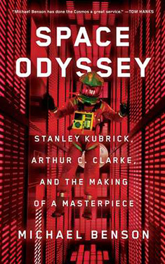 Space Odyssey:  Stanley Kubrick, Arthur C. Clarke, and the Making of a Masterpiece