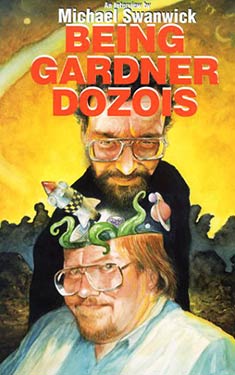 Being Gardner Dozois:  An Interview by Michael Swanwick