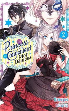 The Princess of Convenient Plot Devices, Vol. 2