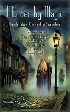 Murder by Magic:  Twenty Tales of Crime and the Supernatural