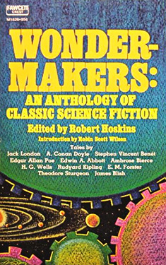 Wondermakers:  An Anthology of Classic Science Fiction