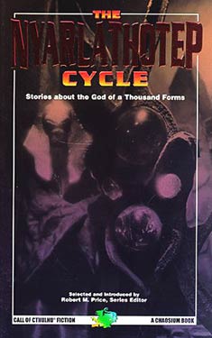 The Nyarlarthotep Cycle:  The God of a Thousand Forms