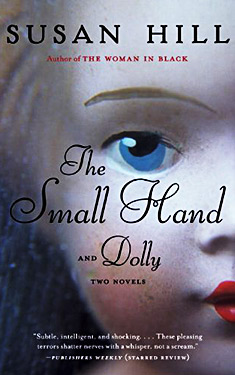 The Small Hand and Dolly:  Two Novels