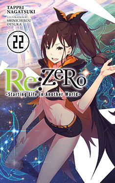 Re: Zero, Vol. 22:  Starting Life in Another World