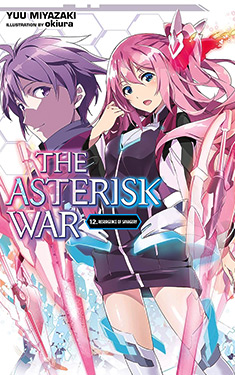 The Asterisk War, Vol. 12:  Resurgence of Savagery