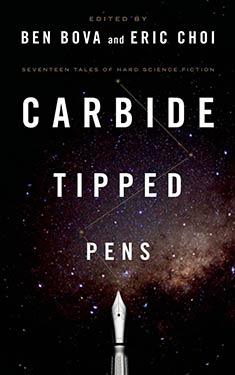 Carbide Tipped Pens:  Seventeen Tales of Hard Science Fiction