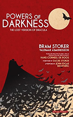 Powers of Darkness:  The Lost Version of Dracula