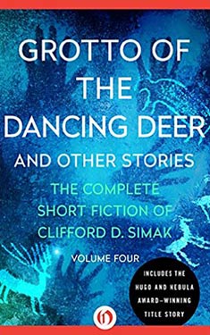 Grotto of the Dancing Deer:  And Other Stories