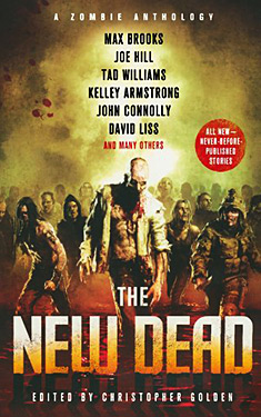 The New Dead:  A Zombie Anthology