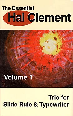 The Essential Hal Clement Volume 1: Trio for Slide Rule & Typewriter