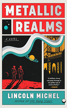 Metallic Realms:  A Novel