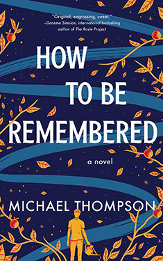 How To Be Remembered