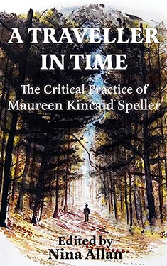 A Traveller in Time:  The Critical Practice of Maureen Kincaid Speller