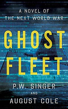 Ghost Fleet:  A Novel of the Next World War