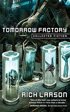 Tomorrow Factory:  Collected Fiction