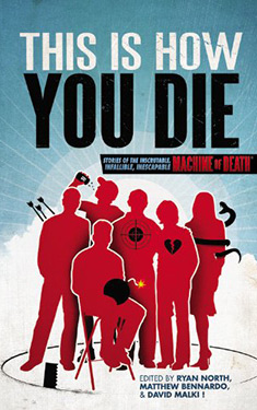 This Is How You Die:  Stories of the Inscrutable, Infallible, Inescapable Machine of Death