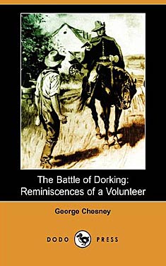 The Battle of Dorking:  Reminiscences of a Volunteer