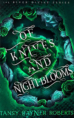 Of Knives and Night-Blooms