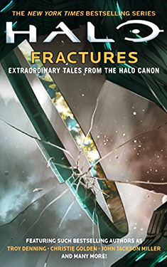 Fractures:  Extraordinary Tales from the Halo Canon