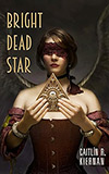 Bright Dead Star