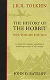 The History of the Hobbit:  Revised and Expanded Edition