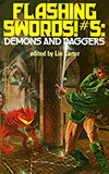 Flashing Swords! #5: Demons and Daggers