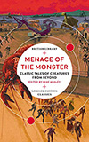 Menace of the Monster: Classic Tales of the Creatures from Beyond