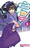 High School Prodigies Have It Easy Even in Another World!, Vol. 5