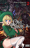 Orc Eroica, Vol. 2:  Conjecture Chronicles