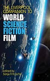 The Liverpool Companion to World Science Fiction Film