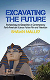 Excavating the Future