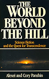 The World Beyond the Hill: Science Fiction and the Quest for Transcendence