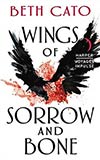 Wings of Sorrow and Bone