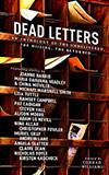 Dead Letters: An Anthology of the Undelivered, the Missing & the Returned