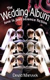 The Wedding Album: Love is Just Science Fiction