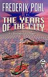 The Years of the City