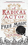 A Radical Act of Free Magic