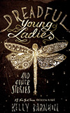 Dreadful Young Ladies and Other Stories