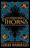 The Language of Thorns:  Midnight Tales and Dangerous Magic